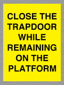 WA7119: CLOSE THE TRAPDOOR WHILE REMAINING ON THE PLATFORM