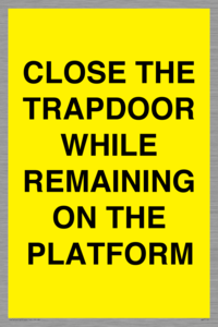 WA7119: CLOSE THE TRAPDOOR WHILE REMAINING ON THE PLATFORM