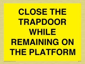 WA7119: CLOSE THE TRAPDOOR WHILE REMAINING ON THE PLATFORM