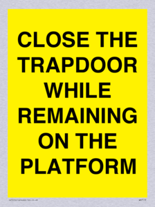 WA7119: CLOSE THE TRAPDOOR WHILE REMAINING ON THE PLATFORM