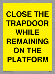 WA7119: CLOSE THE TRAPDOOR WHILE REMAINING ON THE PLATFORM