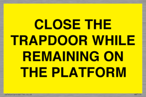 WA7119: CLOSE THE TRAPDOOR WHILE REMAINING ON THE PLATFORM
