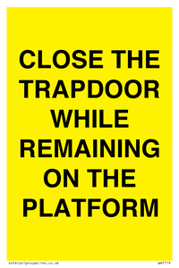 WA7119: CLOSE THE TRAPDOOR WHILE REMAINING ON THE PLATFORM