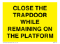 WA7119: CLOSE THE TRAPDOOR WHILE REMAINING ON THE PLATFORM