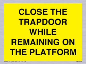 WA7119: CLOSE THE TRAPDOOR WHILE REMAINING ON THE PLATFORM