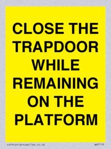 WA7119: CLOSE THE TRAPDOOR WHILE REMAINING ON THE PLATFORM