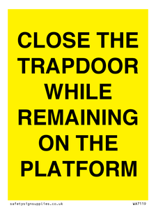 WA7119: CLOSE THE TRAPDOOR WHILE REMAINING ON THE PLATFORM