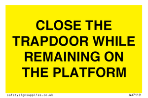 WA7119: CLOSE THE TRAPDOOR WHILE REMAINING ON THE PLATFORM