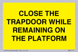 WA7119: CLOSE THE TRAPDOOR WHILE REMAINING ON THE PLATFORM