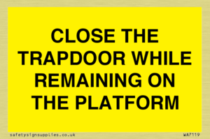 WA7119: CLOSE THE TRAPDOOR WHILE REMAINING ON THE PLATFORM