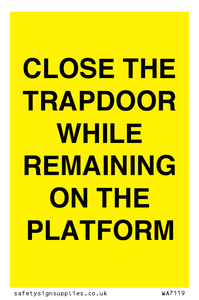 WA7119: CLOSE THE TRAPDOOR WHILE REMAINING ON THE PLATFORM