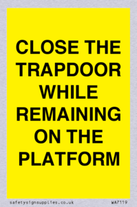 WA7119: CLOSE THE TRAPDOOR WHILE REMAINING ON THE PLATFORM