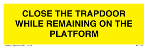 WA7119: CLOSE THE TRAPDOOR WHILE REMAINING ON THE PLATFORM