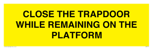 WA7119: CLOSE THE TRAPDOOR WHILE REMAINING ON THE PLATFORM
