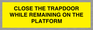 WA7119: CLOSE THE TRAPDOOR WHILE REMAINING ON THE PLATFORM