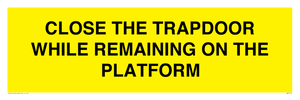 WA7119: CLOSE THE TRAPDOOR WHILE REMAINING ON THE PLATFORM