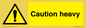 WC1495: Caution Heavy