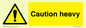 WC1495: Caution Heavy