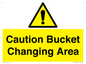 WC16440: Caution Bucket Changing Area