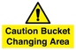 WC16440: Caution Bucket Changing Area