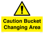 WC16440: Caution Bucket Changing Area