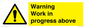 WC5790: Warning Work in progress above