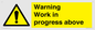 WC5790: Warning Work in progress above