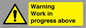 WC5790: Warning Work in progress above