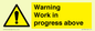WC5790: Warning Work in progress above