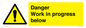 WC5797: Danger Work in progress below