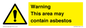 WC7854: Warning This area may contain asbestos