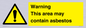 WC7854: Warning This area may contain asbestos
