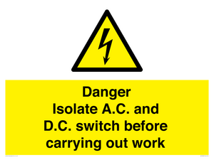 WE10063: DANGER Isolate A.C. and D.C. switch before carrying out work