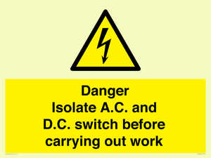 WE10063: DANGER Isolate A.C. and D.C. switch before carrying out work