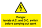 WE10063: DANGER Isolate A.C. and D.C. switch before carrying out work