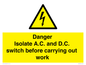 WE10063: DANGER Isolate A.C. and D.C. switch before carrying out work