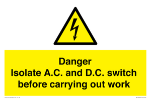 WE10063: DANGER Isolate A.C. and D.C. switch before carrying out work