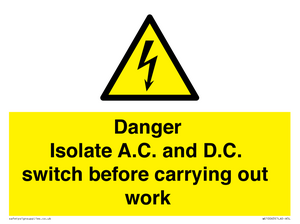 WE10063: DANGER Isolate A.C. and D.C. switch before carrying out work