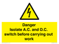 WE10063: DANGER Isolate A.C. and D.C. switch before carrying out work