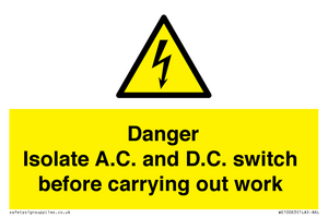 WE10063: DANGER Isolate A.C. and D.C. switch before carrying out work ...