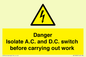 WE10063: DANGER Isolate A.C. and D.C. switch before carrying out work