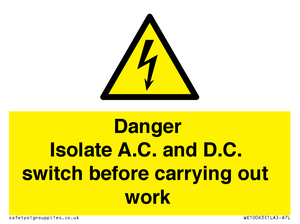 WE10063: DANGER Isolate A.C. and D.C. switch before carrying out work