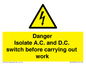 WE10063: DANGER Isolate A.C. and D.C. switch before carrying out work