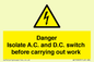 WE10063: DANGER Isolate A.C. and D.C. switch before carrying out work