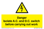 WE10063: DANGER Isolate A.C. and D.C. switch before carrying out work