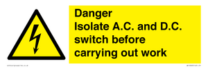 WE10063: DANGER Isolate A.C. and D.C. switch before carrying out work