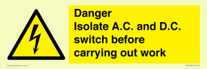 WE10063: DANGER Isolate A.C. and D.C. switch before carrying out work