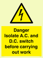 WE10063: DANGER Isolate A.C. and D.C. switch before carrying out work