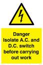 WE10063: DANGER Isolate A.C. and D.C. switch before carrying out work