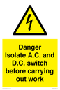 WE10063: DANGER Isolate A.C. and D.C. switch before carrying out work
